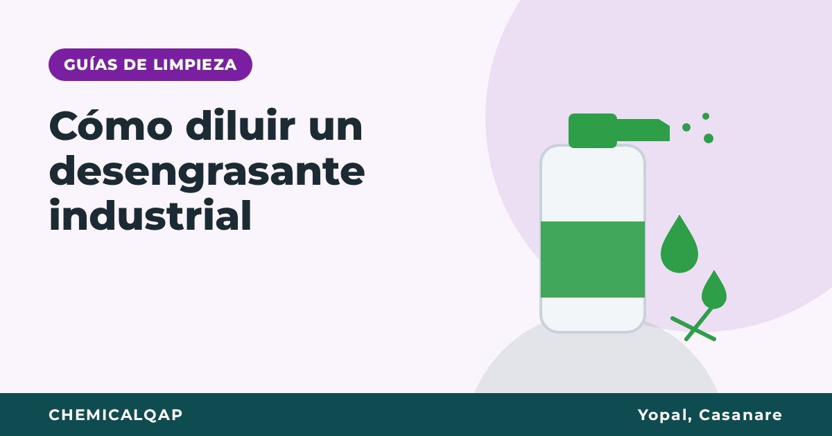 Cómo diluir un desengrasante industrial