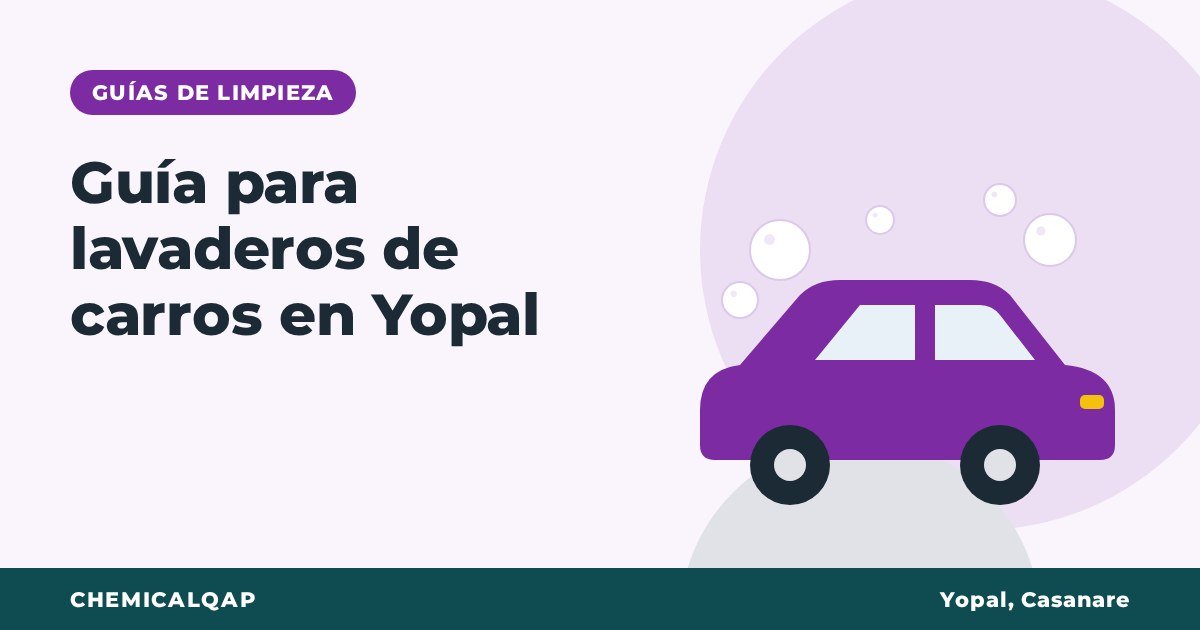 Guía para lavaderos de carros en Yopal: shampoo, silicona, llantina y cuánto rinde cada uno